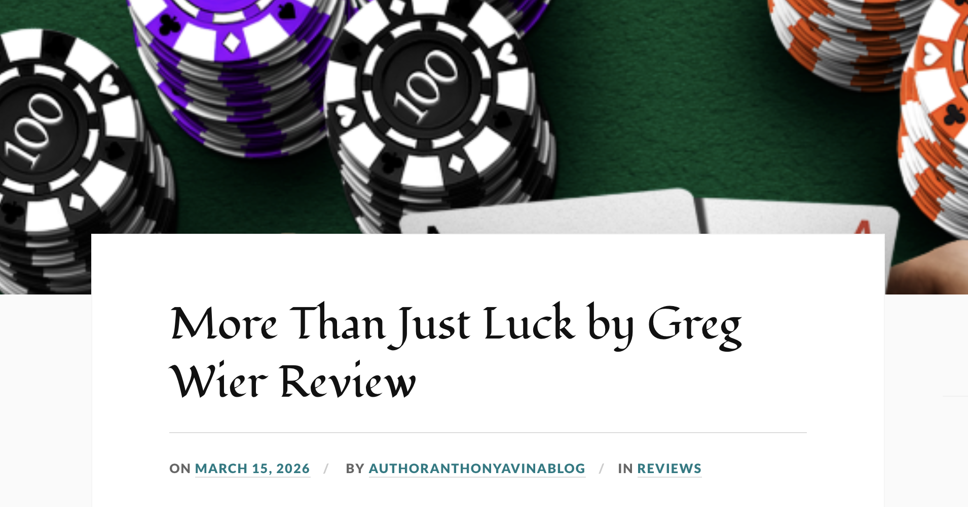 Anthony Avina Reviews More Than Just Luck by Greg Wier